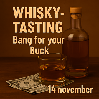 Whisky tasting Bang for your Buck 14 november 2025