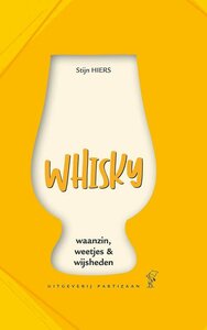  Whisky:  waanzin, weetjes & wijsheden